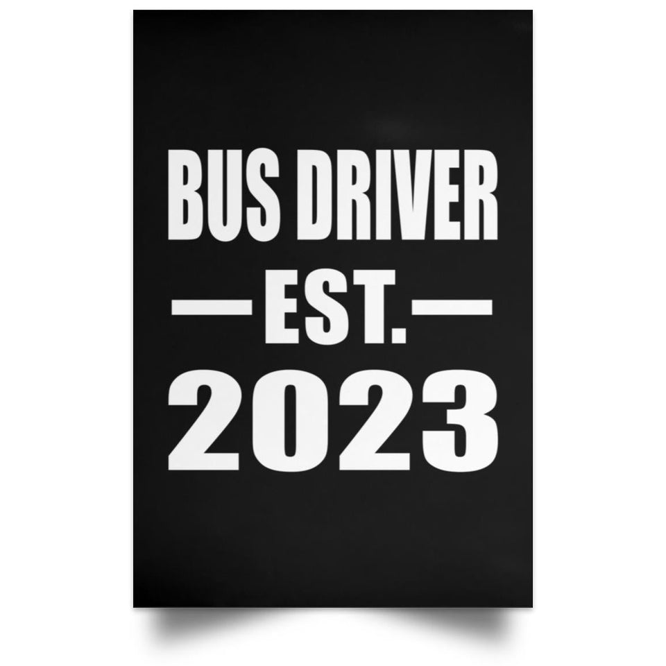 Bus Driver Established EST. 2023 - Poster Portrait