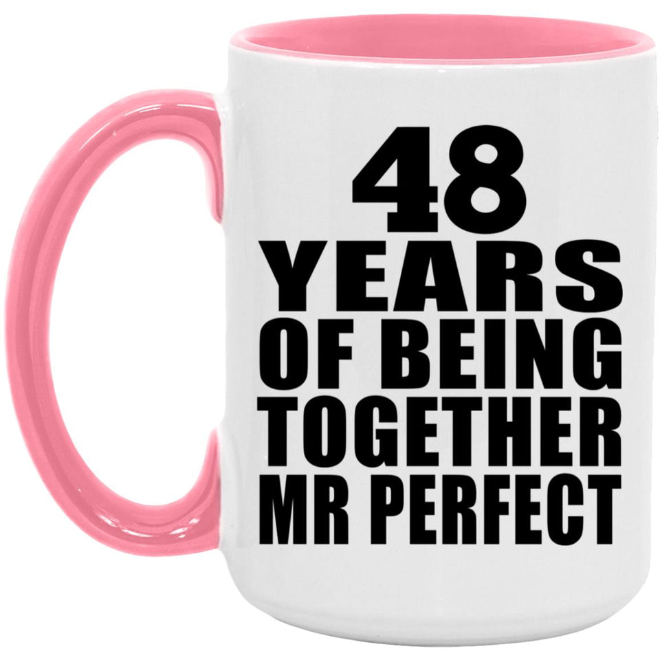 48th Anniversary 48 Years Of Being Mr Perfect - 15oz Accent Mug Pink