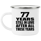 77th Anniversary 77 Years Still In Love After These Years - 12oz Camping Mug