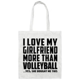 I Love My Girlfriend More Than Volleyball - Tote Bag White
