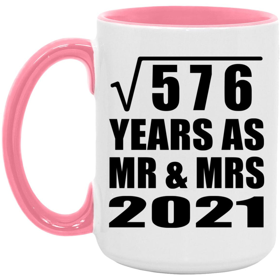 24th Anniversary Square Root of 576 Years As Mr & Mrs 2021 - 15oz Accent Mug Pink