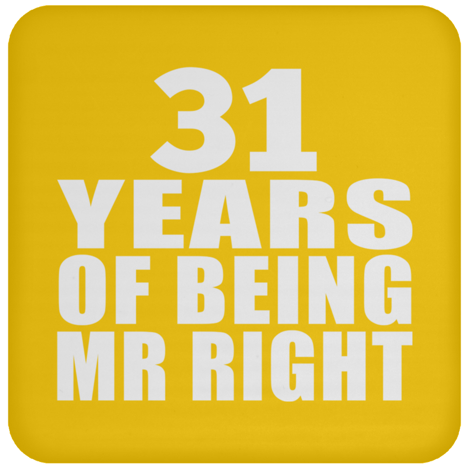 31st Anniversary 31 Years Of Being Mr Right - Drink Coaster