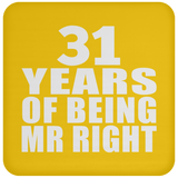 31st Anniversary 31 Years Of Being Mr Right - Drink Coaster