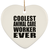 Coolest Animal Care Worker Ever - Heart Ornament