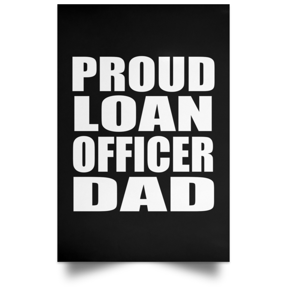 Proud Loan Officer Dad - Poster Portrait