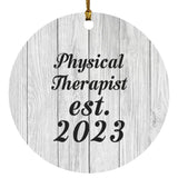 Physical Therapist Established Est. 2023 - Circle Ornament F