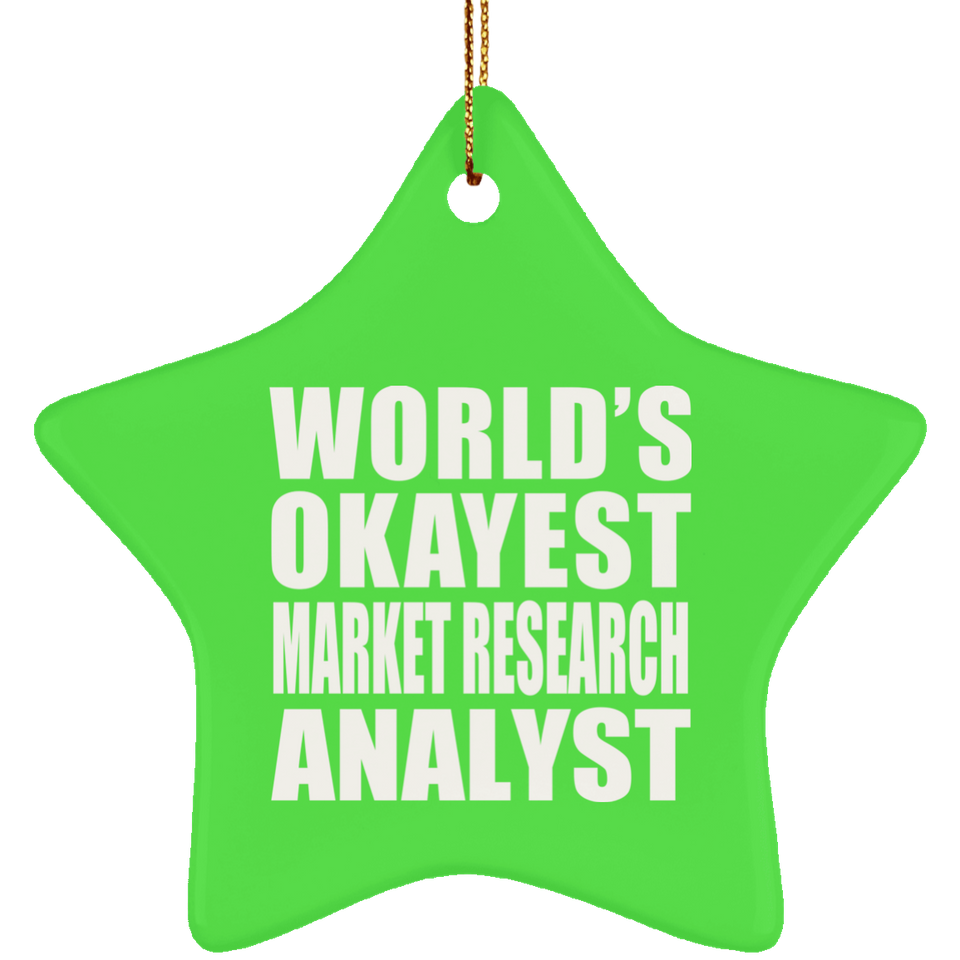 World's Okayest Market Research Analyst - Star Ornament