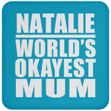 Natalie World's Okayest Mum - Drink Coaster
