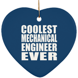 Coolest Mechanical Engineer Ever - Heart Ornament