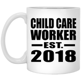 Child Care Worker Established EST. 2018 - 11 Oz Coffee Mug