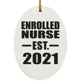 Enrolled Nurse Established EST. 2021 - Oval Ornament