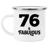 76th Birthday 76 & Fabulous - 12oz Camping Mug