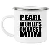 Pearl World's Okayest Mum - 12oz Camping Mug