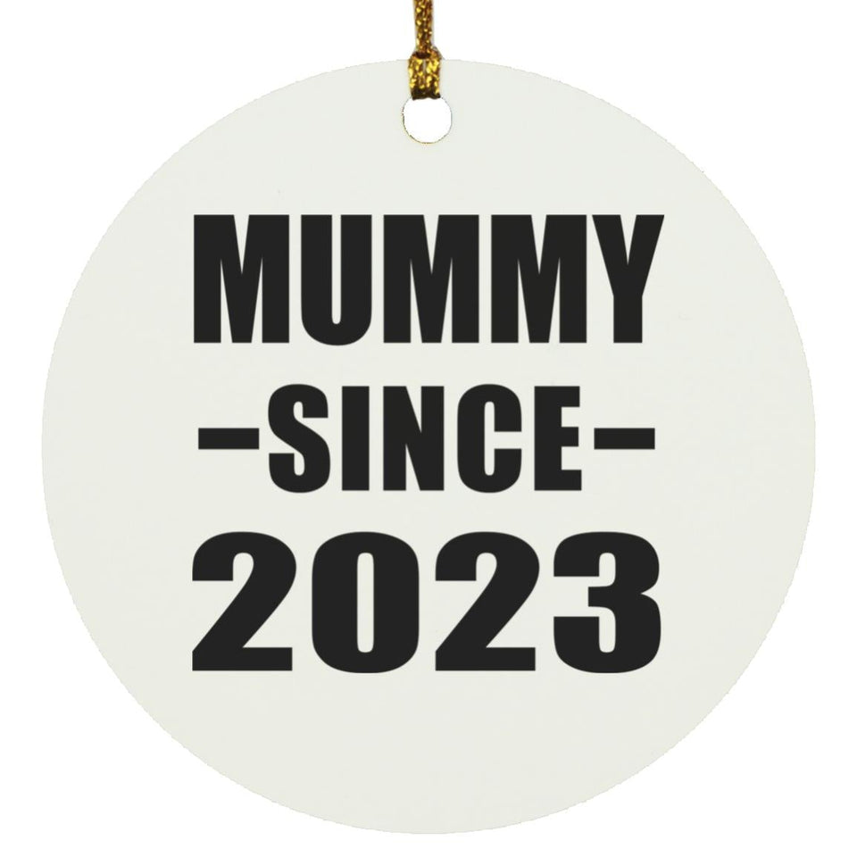 Mummy Since 2023 - Circle Ornament