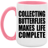 Collecting Butterflies Makes Life Complete - 15oz Accent Mug Pink