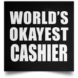 World's Okayest Cashier - Poster Square
