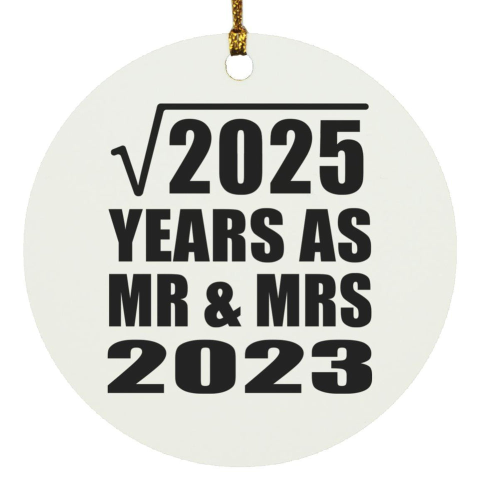 45th Anniversary Square Root of 2025 Years As Mr & Mrs 2023 - Circle Ornament