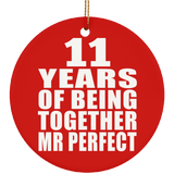 11th Anniversary 11 Years Of Being Mr Perfect - Circle Ornament
