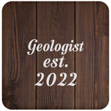 Geologist Established Est. 2022 - Drink Coaster D