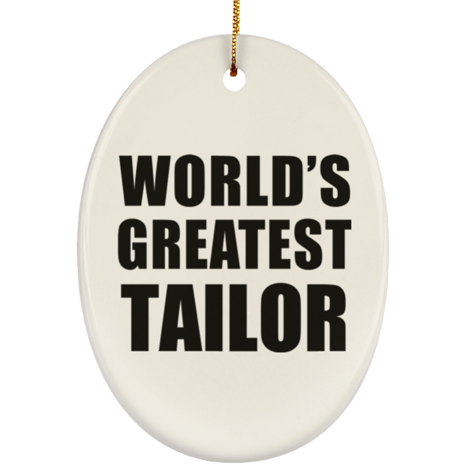 World's Greatest Tailor - Oval Ornament
