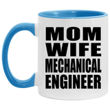 Mom Wife Mechanical Engineer - 11oz Accent Mug Blue