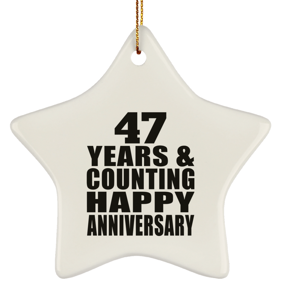 Happy 47th Anniversary 47 Years & Counting - Star Ornament