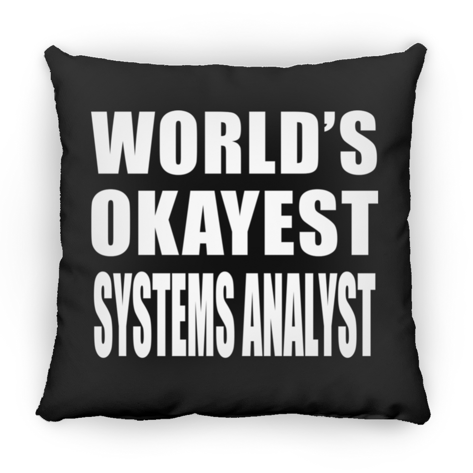 World's Okayest Systems Analyst - Throw Pillow Black