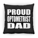 Proud Optometrist Dad - Throw Pillow Black