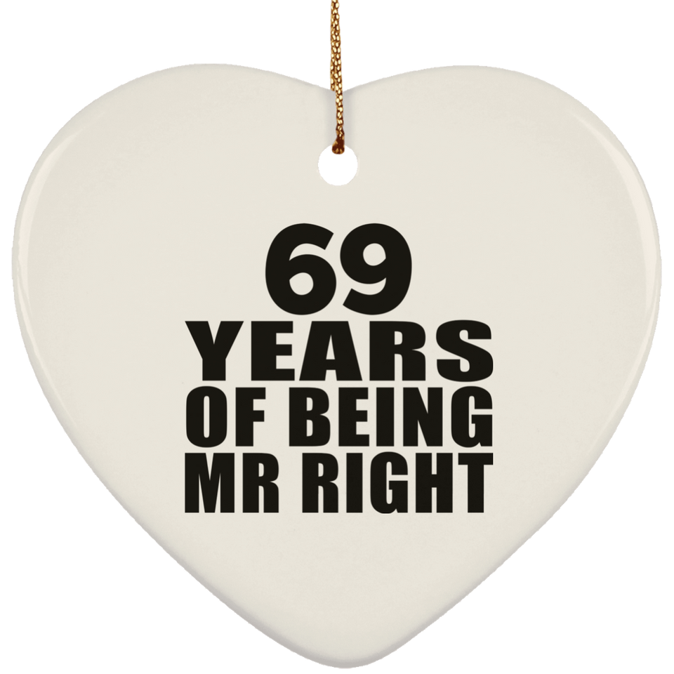 69th Anniversary 69 Years Of Being Mr Right - Heart Ornament