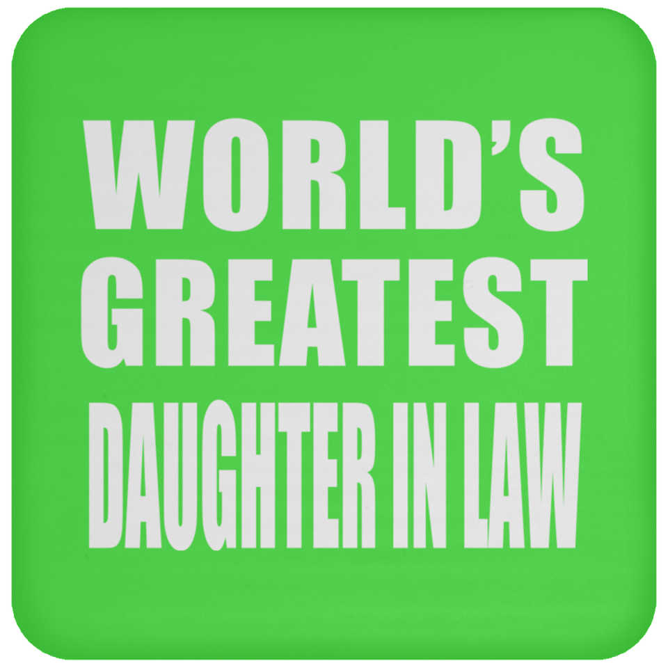 World's Greatest Daughter In Law - Drink Coaster