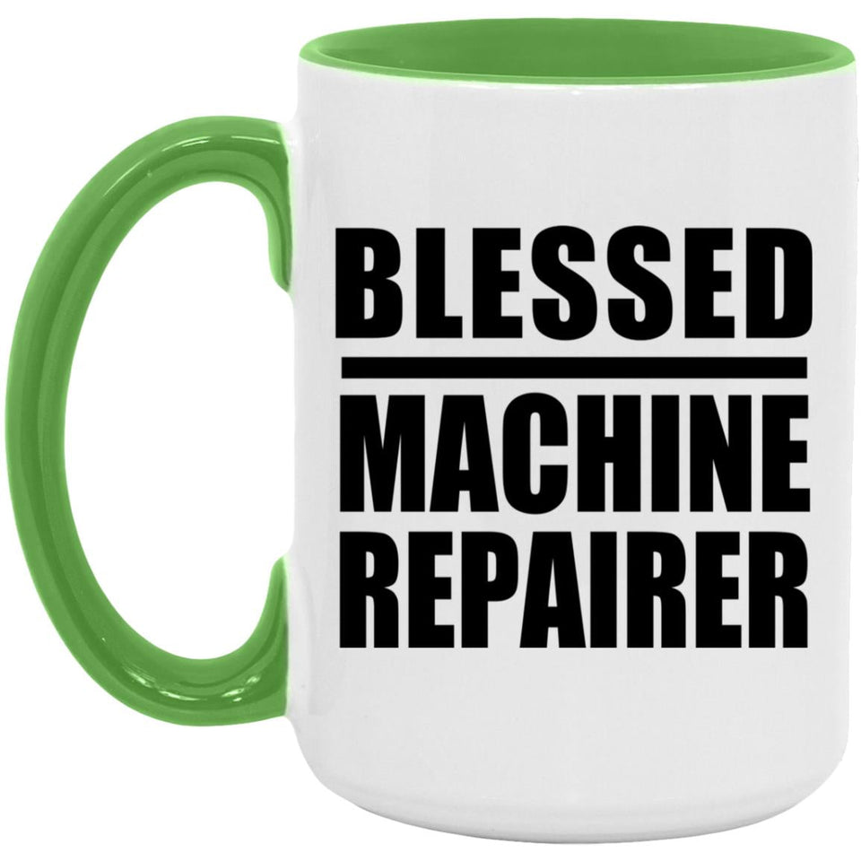 Blessed Machine Repairer - 15oz Accent Mug Green