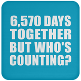 18th Anniversary 6,570 Days Together But Who's Counting - Drink Coaster