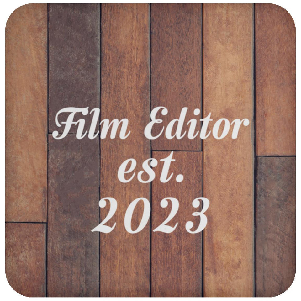 Film Editor Established Est. 2023 - Drink Coaster E