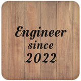 Engineer Since 2022 - Drink Coaster C