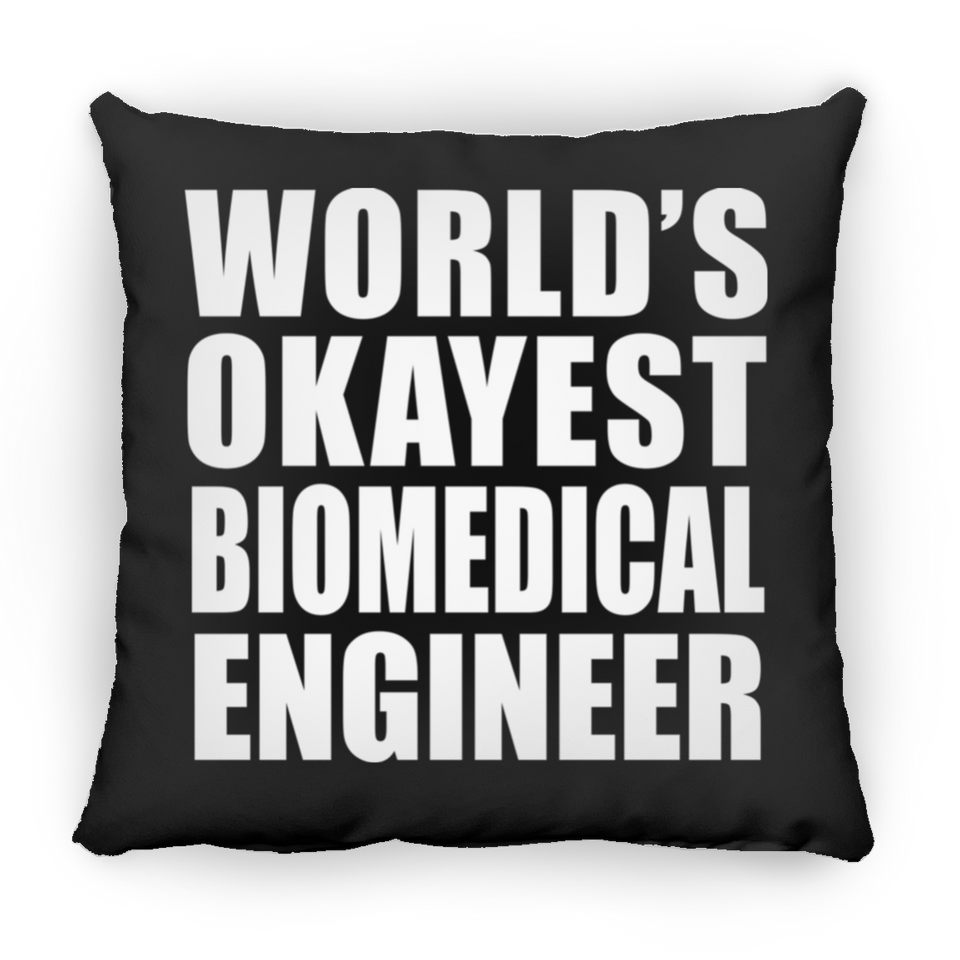 World's Okayest Biomedical Engineer - Throw Pillow Black