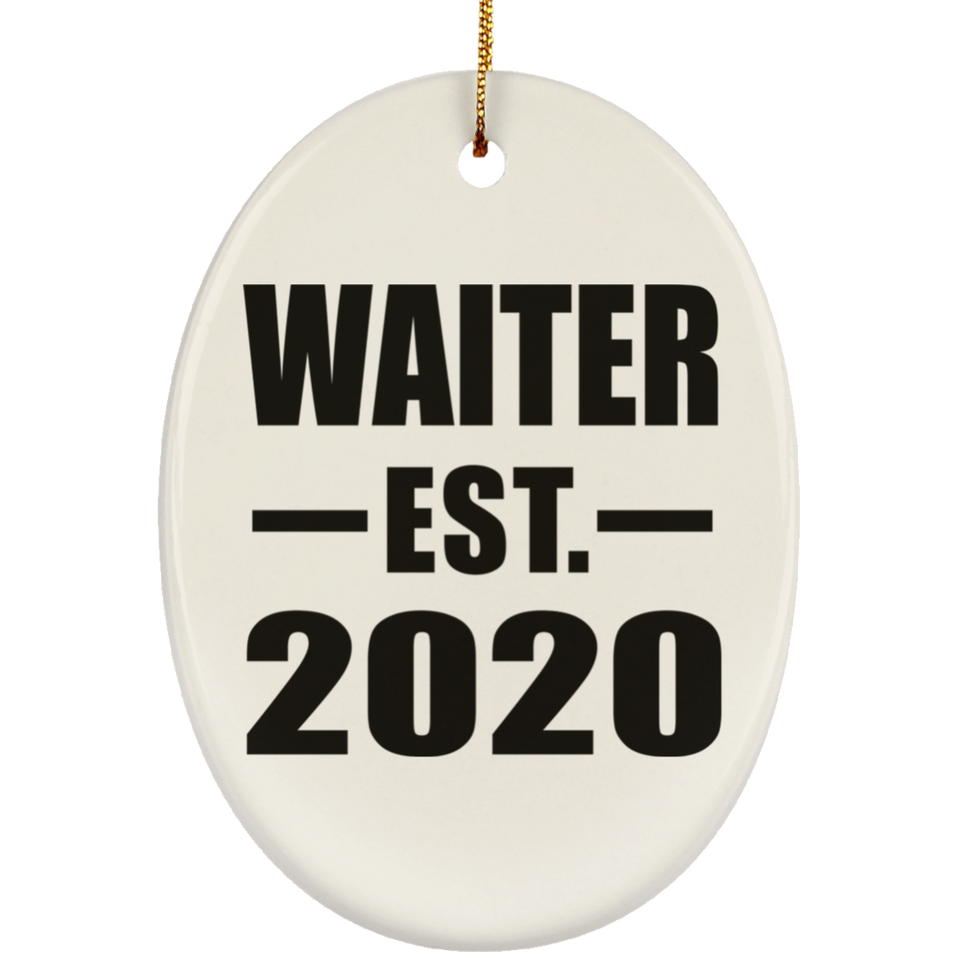 Waiter Established EST. 2020 - Oval Ornament
