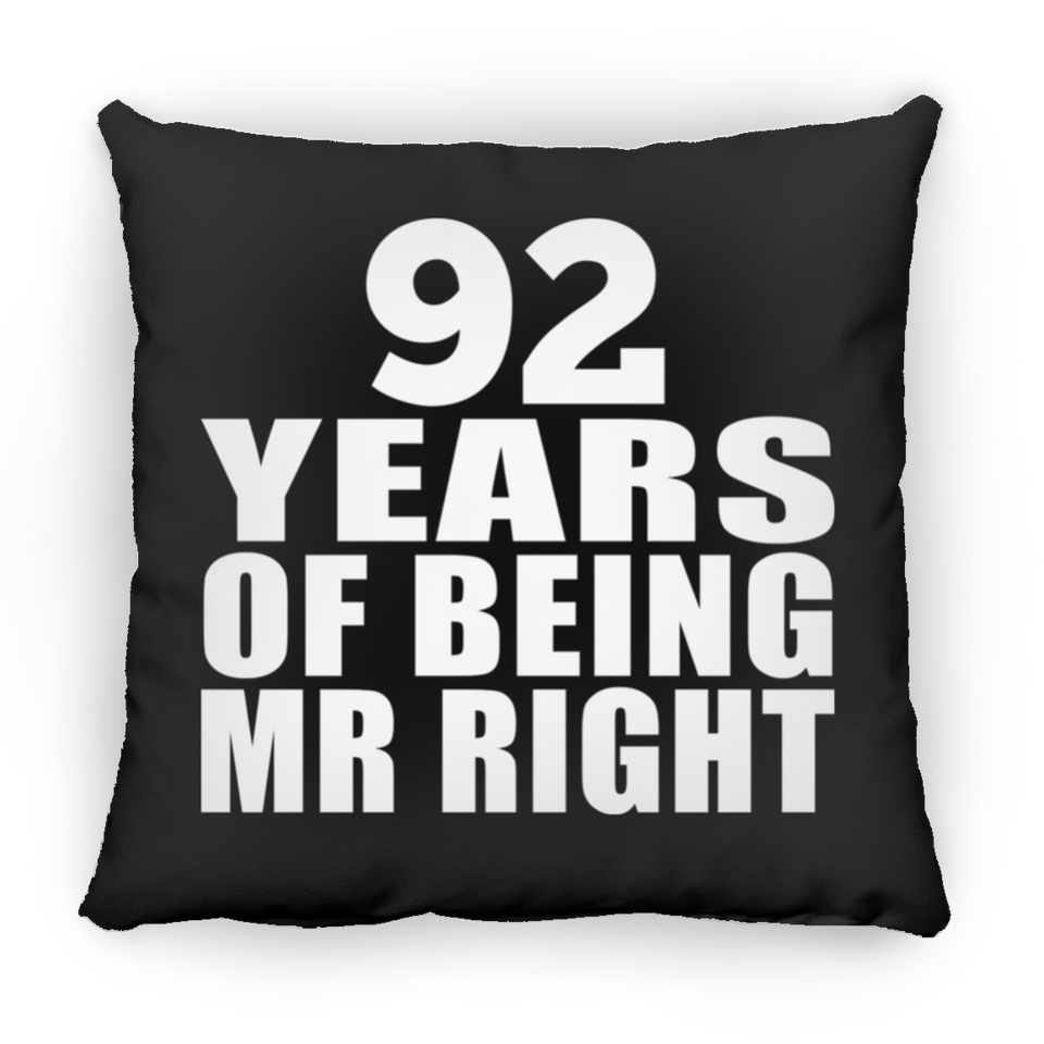 92nd Anniversary 92 Years Of Being Mr Right - Throw Pillow Black