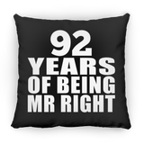 92nd Anniversary 92 Years Of Being Mr Right - Throw Pillow Black