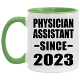 Physician Assistant Since 2023 - 11oz Accent Mug Green