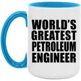 World's Greatest Petroleum Engineer - 15oz Accent Mug Blue