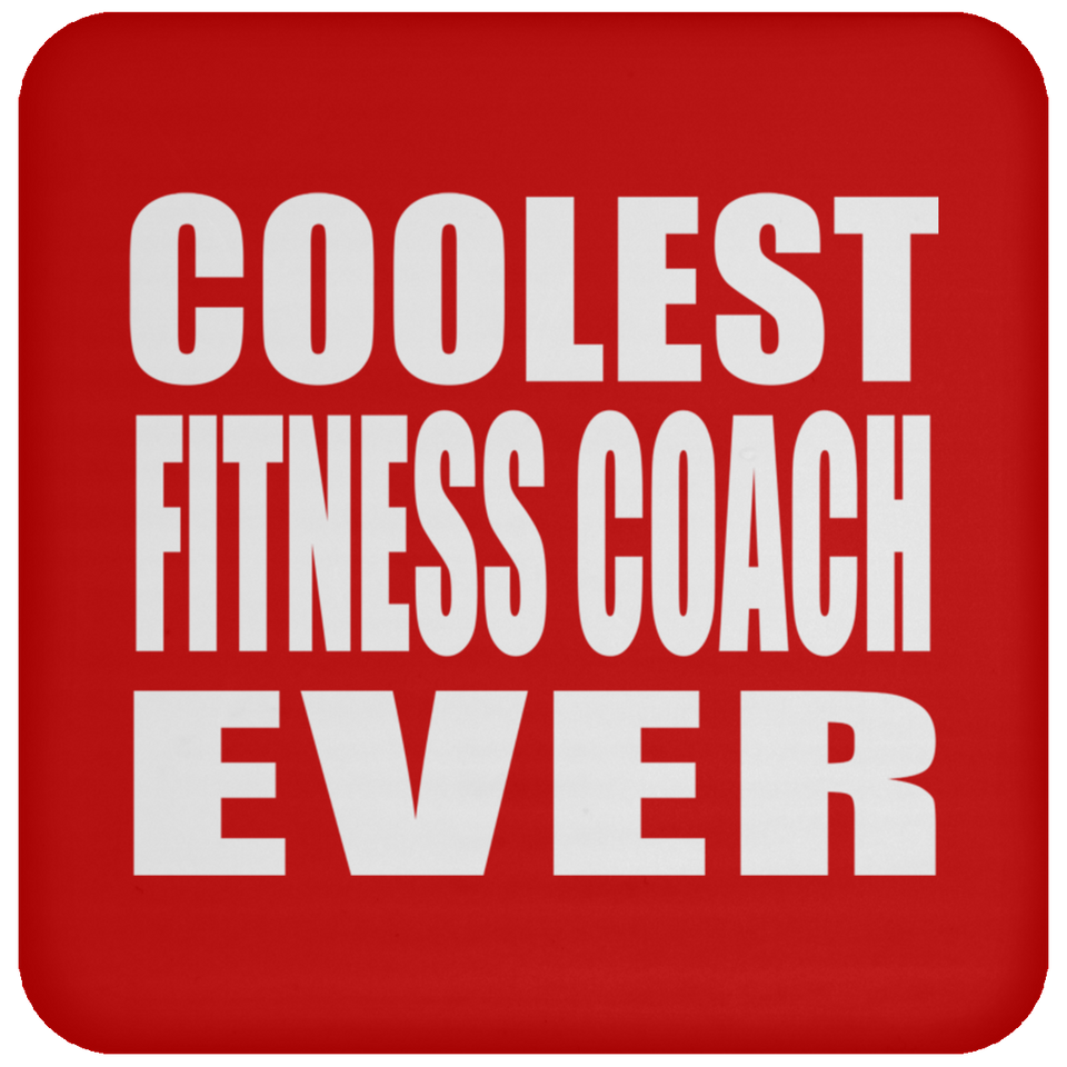 Coolest Fitness Coach Ever - Drink Coaster