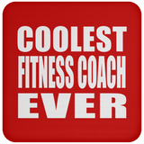Coolest Fitness Coach Ever - Drink Coaster