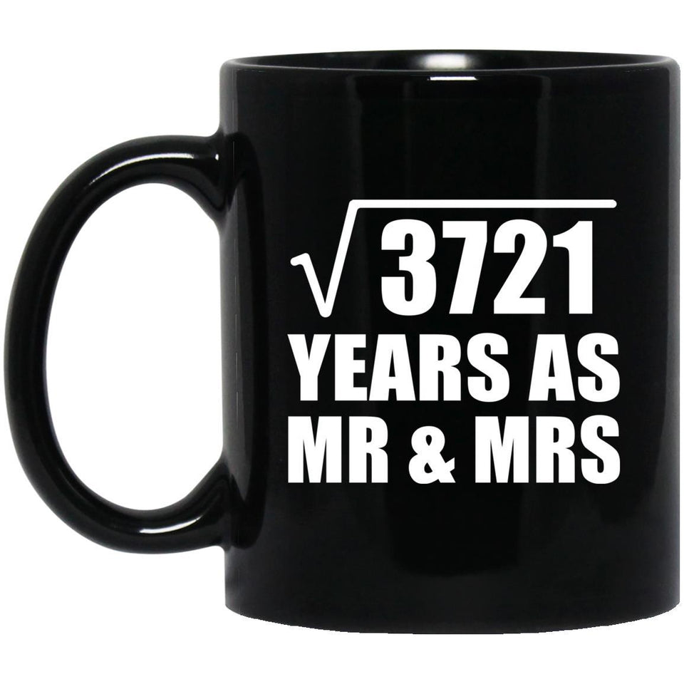 61st Anniversary Square Root of 3721 Years As Mr & Mrs - 11oz Coffee Mug Black