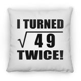 14th Birthday I Turned Square Root of 49 Twice - Throw Pillow