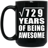 27th Birthday Square Root of 729 Years of Being Awesome - 15oz Coffee Mug Black