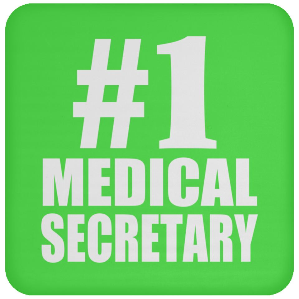 Number One #1 Medical Secretary - Drink Coaster