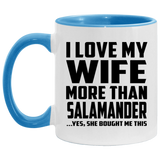 I Love My Wife More Than Salamander - 11oz Accent Mug Blue
