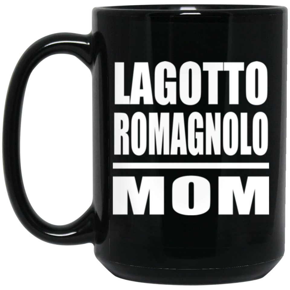 Lagotto Romagnolo Mom - 15oz Coffee Mug Black