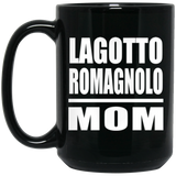 Lagotto Romagnolo Mom - 15oz Coffee Mug Black