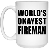World's Okayest Fireman - 15 Oz Coffee Mug